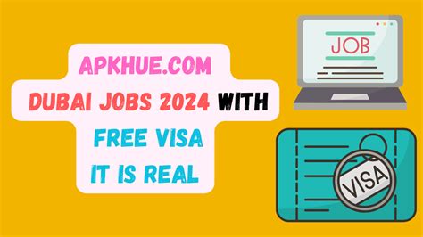 Apkhue.com – Dubai Jobs 2024 With Free Visa : it is real.